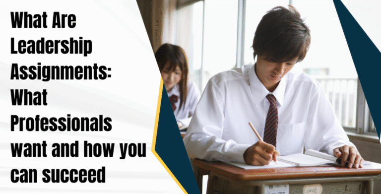 What Are Leadership Assignments: What Professionals want and how you can succeed